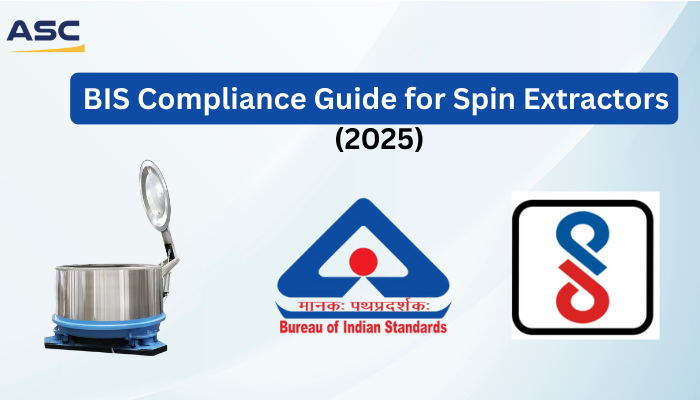 BIS Compliance Guide for Spin Extractors 2025